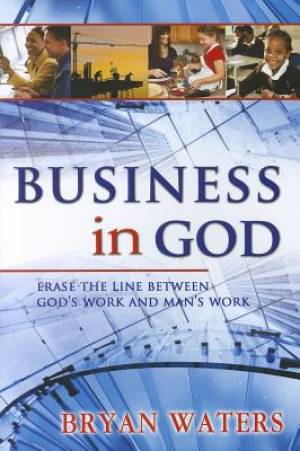 Business In God PB - Bryan Waters